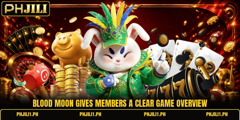 Blood Moon gives members a clear game overview Blood Moon gives members a clear game overview