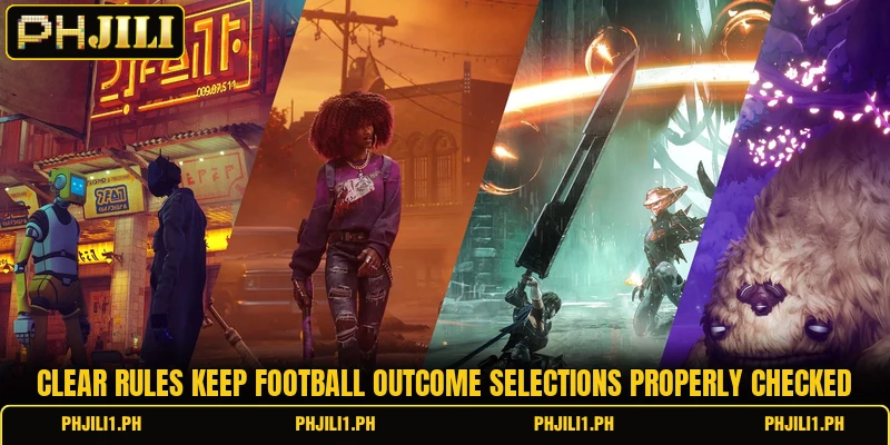 Clear rules keep football outcome selections properly checked Clear rules keep football outcome selections properly checked