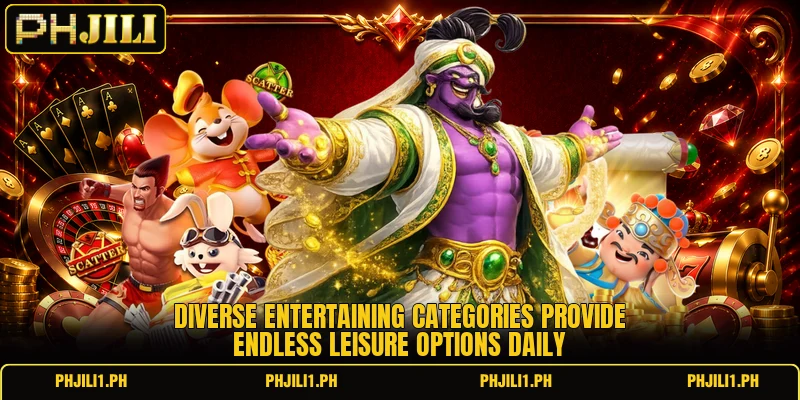 Diverse entertaining categories provide endless leisure options daily Diverse entertaining categories provide endless leisure options daily