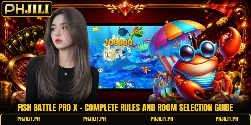 Fish Battle Pro X - Complete Rules And Room Selection Guide 2 Fish Battle Pro X - Complete Rules And Room Selection Guide