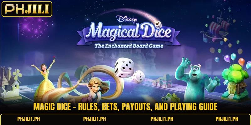 Magic Dice - Rules, Bets, Payouts, And Playing Guide 5 Magic Dice - Rules, Bets, Payouts, And Playing Guide