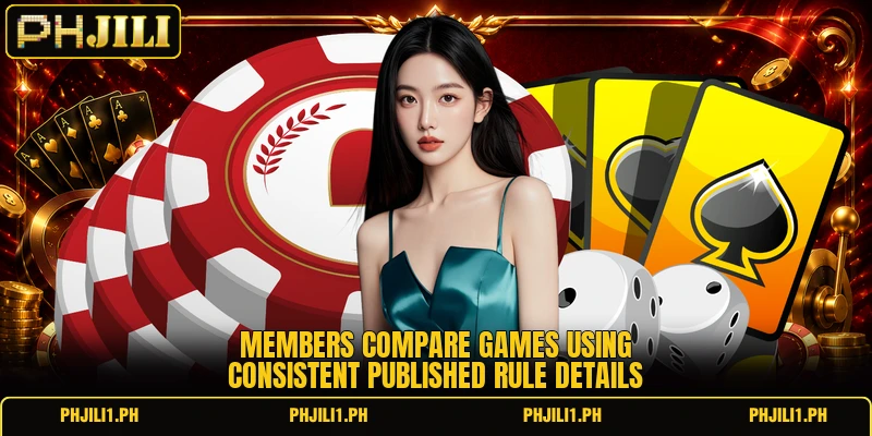 Members compare games using consistent published rule details Members compare games using consistent published rule details