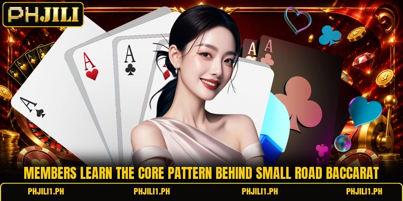 Members learn the core pattern behind small road baccarat Members learn the core pattern behind small road baccarat