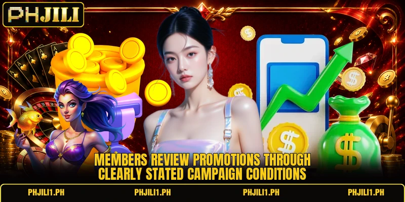 Members review promotions through clearly stated campaign conditions