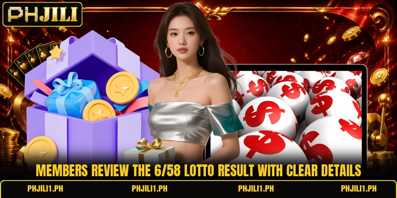 Members review the 6/58 lotto result with clear details Members review the 6/58 lotto result with clear details