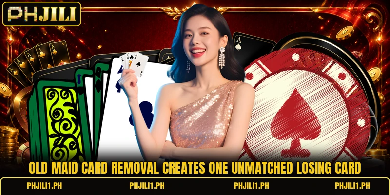 Old maid card removal creates one unmatched losing card