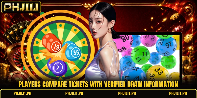 Players compare tickets with verified draw information Players compare tickets with verified draw information