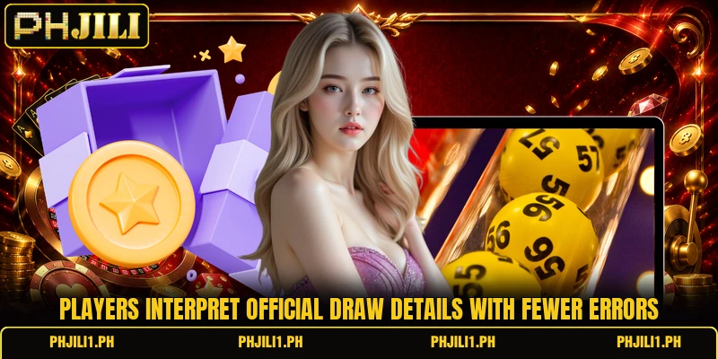 Players interpret official draw details with fewer errors Players interpret official draw details with fewer errors
